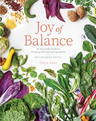 Joy of Balance - An Ayurvedic Guide to Cooking with Healing Ingredients 80 Plan [Hardcover]