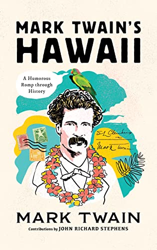 Mark Twain's Hawaii A Humorous Romp through History [Hardcover]