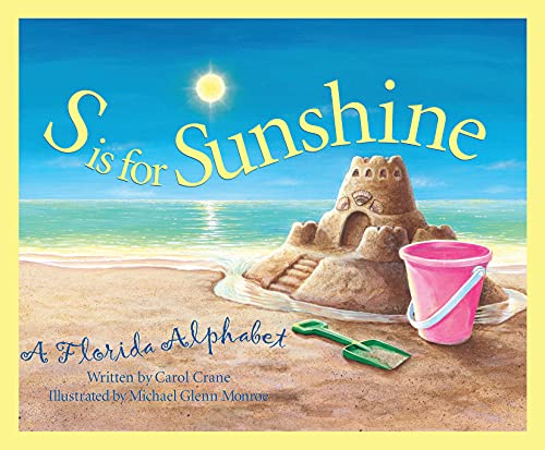 S Is For Sunshine A Florida Alphabet Edition 1. (discover America State By Stat [Hardcover]