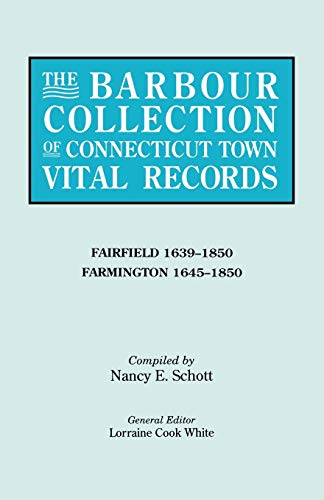 Barbour Collection of Connecticut Town Vital Records Vol. 12  Fairfield, 1639-1 [Paperback]