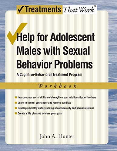 Help for Adolescent Males with Sexual Behavior Problems A Cognitive-Behavioral  [Paperback]