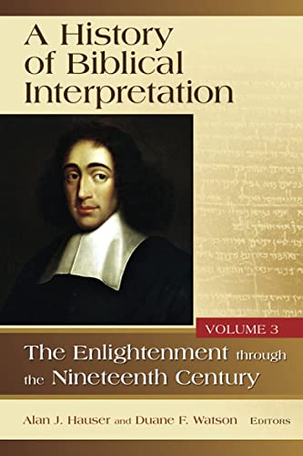History of Biblical Interpretation, Volume 3  The Enlightenment Through the Nin [Paperback]
