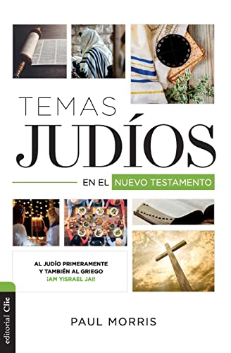 Temas Judos en el Nuevo Testamento Al judo primeramente y tambin al griego  [Paperback]