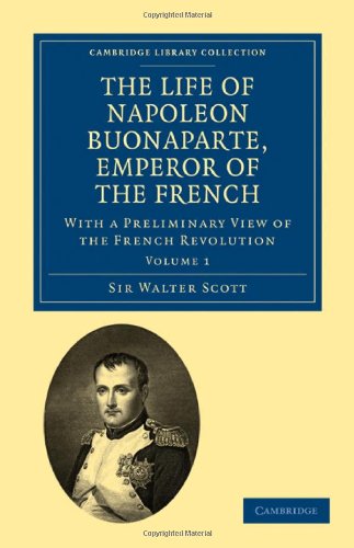 The Life of Napoleon Buonaparte, Emperor of the French With a Preliminary View  [Paperback]