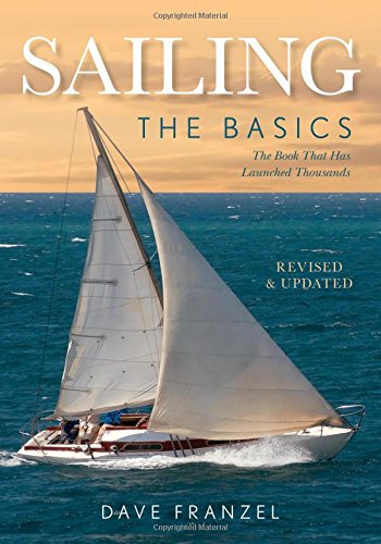 Sailing The Basics The Book That Has Launched Thousands [Paperback]