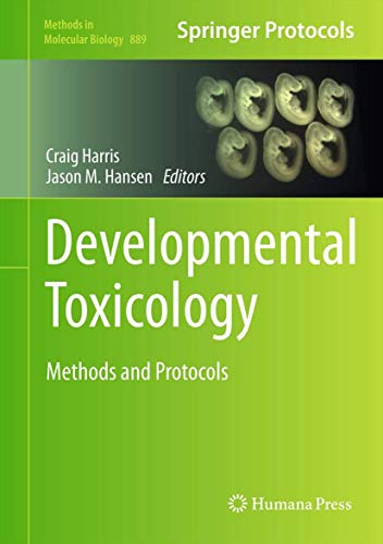 Developmental Toxicology Methods and Protocols [Hardcover]