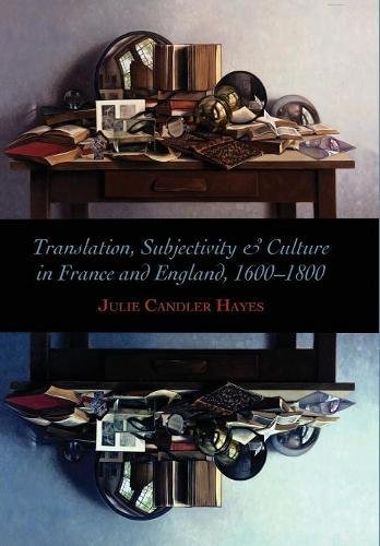 Translation, Subjectivity, and Culture in France and England, 1600-1800 [Hardcover]