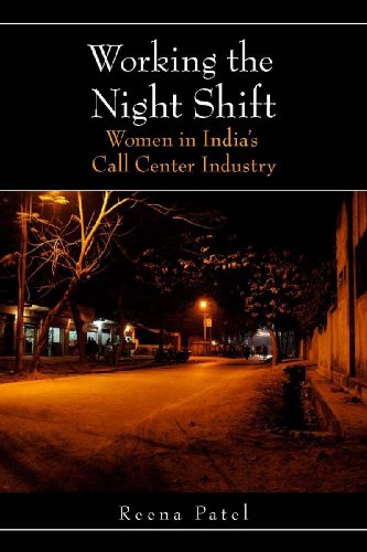 Working the Night Shift Women in India}}}s Call Center Industry [Hardcover]