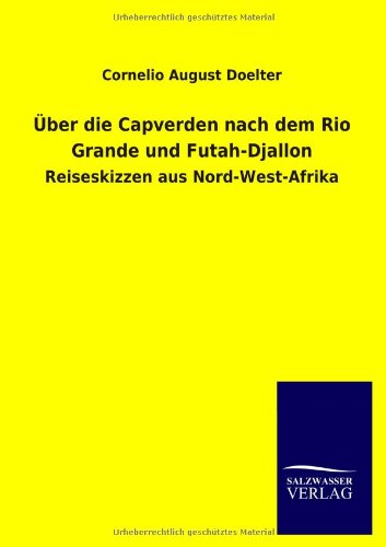 ber Die Capverden Nach Dem Rio Grande und Futah-Djallon [Paperback]