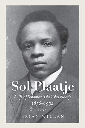 Sol Plaatje  A Life [Paperback]