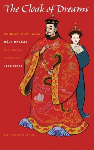 The Cloak of Dreams Chinese Fairy Tales [Paperback]