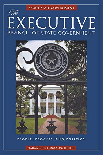 Executive Branch of State Government  People, Process, and Politics [Hardcover]