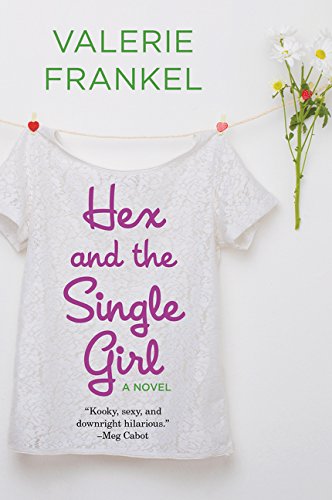 Hex and the Single Girl A Novel [Paperback]