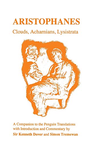 Aristophanes Clouds, Acharnians, Lysistrata A Companion to the Penguin Transla [Paperback]