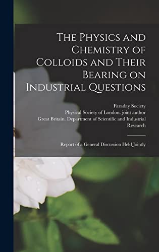 Physics And Chemistry Of Colloids And Their Bearing On Industrial Questions; Rep