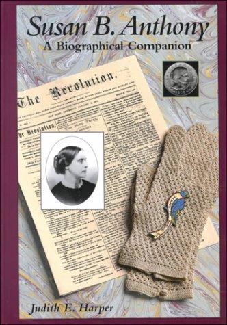 Susan B. Anthony A Biographical Companion [Library Binding]