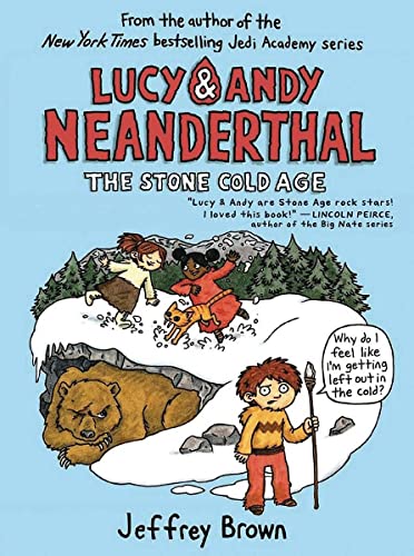 Lucy &amp Andy Neanderthal The Stone Cold Age [Paperback]