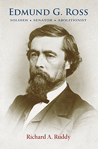 Edmund G. Ross Soldier, Senator, Abolitionist [Paperback]