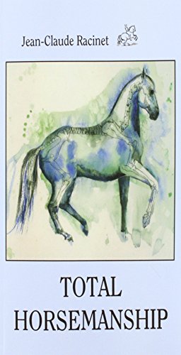 Total Horsemanship A Recipe For Riding In Absolute Balance [Paperback]