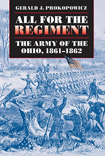 All For The Regiment The Army Of The Ohio, 1861-1862 (civil War America) [Paperback]