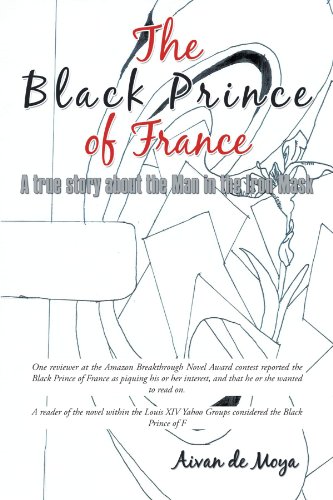 Black Prince of France  A True Story about the Man in the Iron Mask [Paperback]