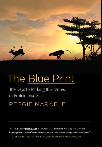The Blue Print The Keys To Making Big Money In Professional Sales [Hardcover]