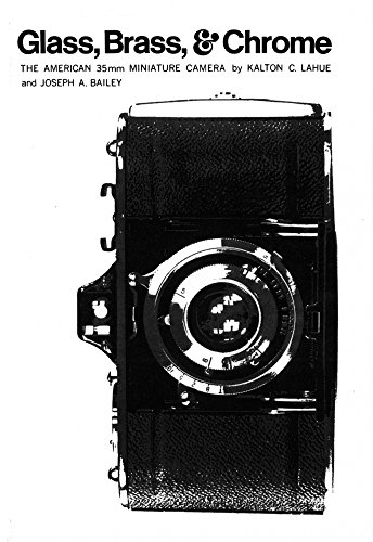 Glass, Brass, And Chrome The American 35mm Miniature Camera [Paperback]