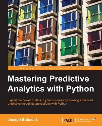 Mastering Predictive Analytics With Python [Paperback]