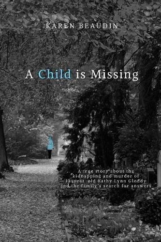 A Child Is Missing A True Story [Paperback]