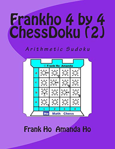Frankho 4 by 4 (2) ChessDoku  Arithmetic Sudoku [Paperback]