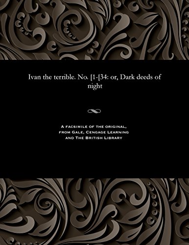 Ivan the Terrible. No. [1-[34  Or, Dark Deeds of Night [Paperback]