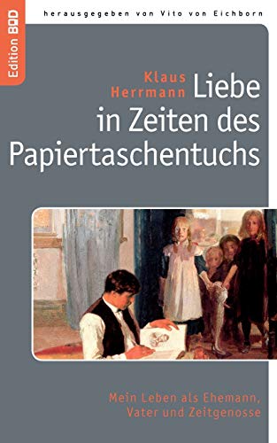 Liebe in Zeiten des Papiertaschentuchs [Paperback]