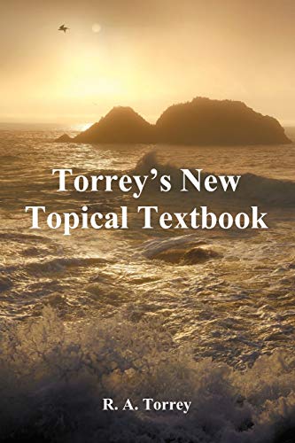 Torrey's New Topical Textbook [Paperback]