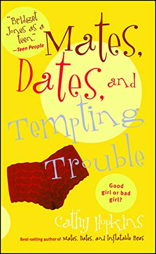 Mates, Dates, and Tempting Trouble [Paperback]