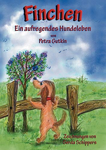 Finchen - ein Aufregendes Hundeleben [Paperback]