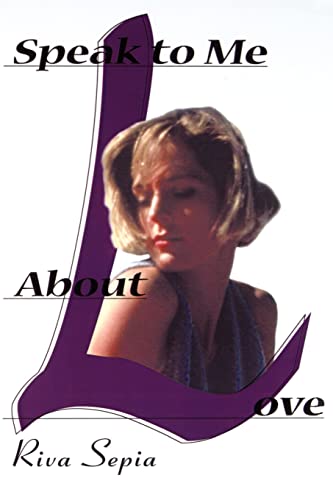 Speak to Me about Love [Paperback]