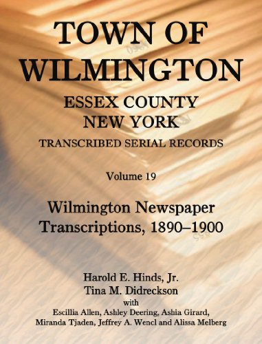 Town Of Wilmington, Essex County, New York, Transcribed Serial Records [Paperback]