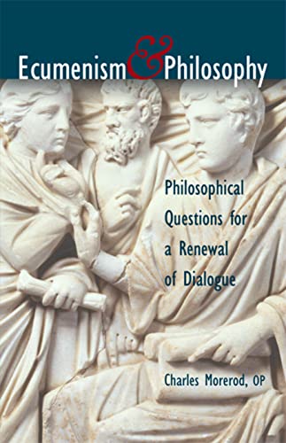 Ecumenism And Philosophy Philosophical Questions For A Renewal Of Dialogue [Paperback]