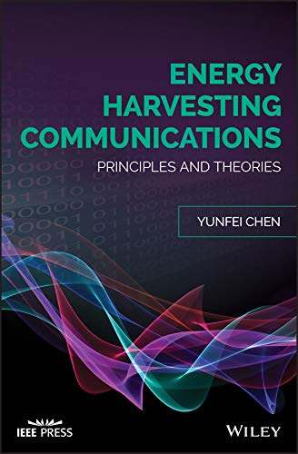 Energy Harvesting Communications Principles and Theories [Hardcover]