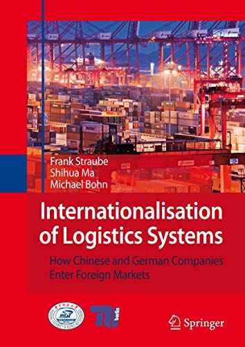 Internationalisation of Logistics Systems How Chinese and German companies ente [Paperback]