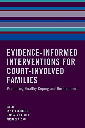 Evidence-Informed Interventions for Court-Involved Families: Promoting Healthy C [Hardcover]