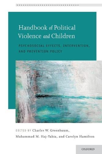 Handbook of Political Violence and Children: Psychosocial Effects, Intervention, [Paperback]