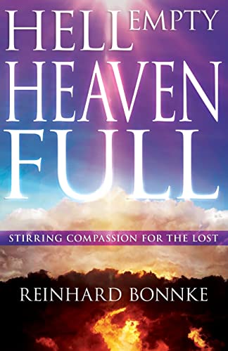Hell Empty, Heaven Full Stirring Compassion for the Lost [Paperback]