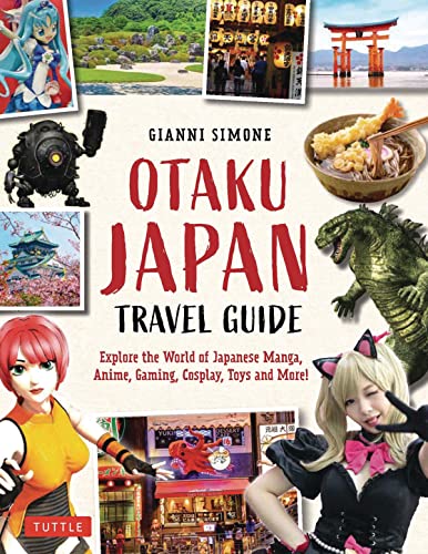 Otaku Japan The Fascinating World of Japanese Manga, Anime, Gaming, Cosplay, To [Paperback]