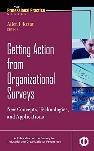 Getting Action from Organizational Surveys New Concepts, Technologies, and Appl [Hardcover]