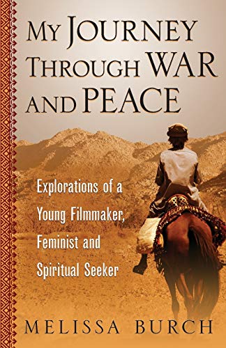 My Journey Through War And Peace Explorations Of A Young Filmmaker, Feminist An [Paperback]