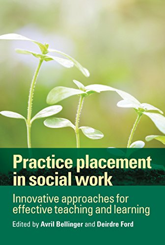 Practice Placement in Social Work Innovative Approaches for Effective Teaching  [Paperback]