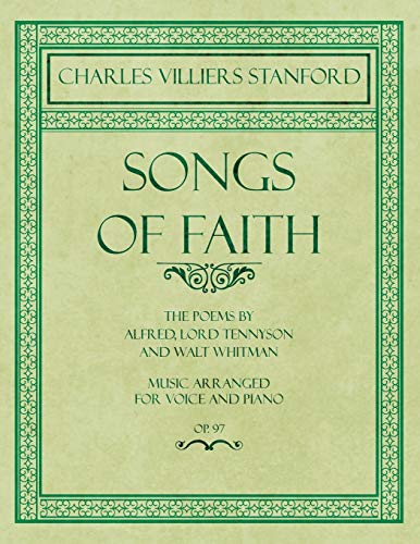Songs Of Faith - The Poems By Alfred, Lord Tennyson And Walt Whitman - Music Arr