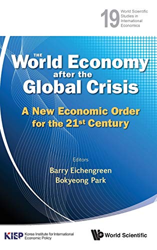 The World Economy After The Global Crisis A New Economic Order For The 21st Cen [Hardcover]