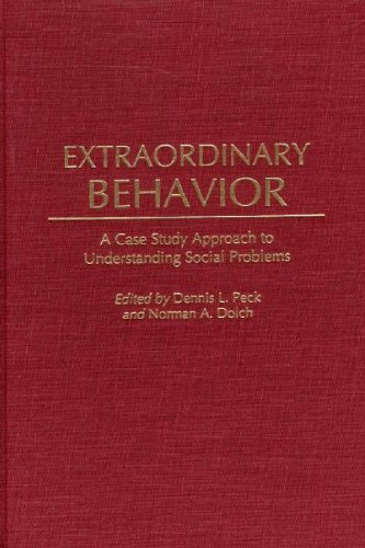 Extraordinary Behavior A Case Study Approach To Understanding Social Problems [Hardcover]